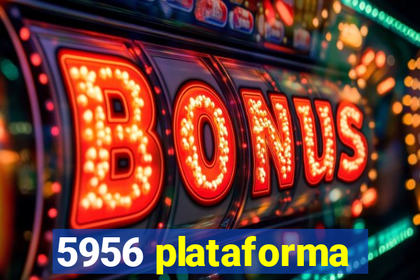 5956 plataforma